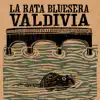 La Rata Bluesera - Valdivia